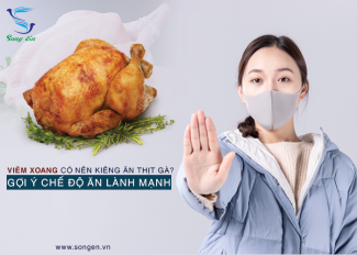 Viêm xoang có nên kiêng ăn thịt gà? Gợi ý chế độ ăn uống lành mạnh